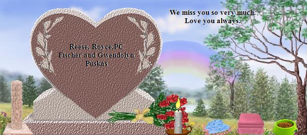 Reese, Royce,PC Fischer and Gwendolyn Puskas's Rainbow Bridge Pet Loss Memorial Residency Image