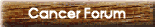 Cancer Forum