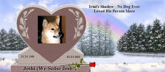 Joshi (We-Sedso Joshe)'s Rainbow Bridge Pet Loss Memorial Residency Image