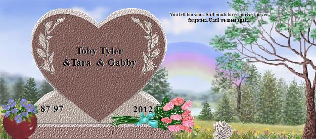 Toby Tyler &Tara  & Gabby's Rainbow Bridge Pet Loss Memorial Residency Image